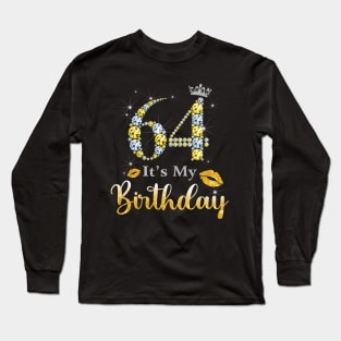 It's My 64th Birthday Long Sleeve T-Shirt